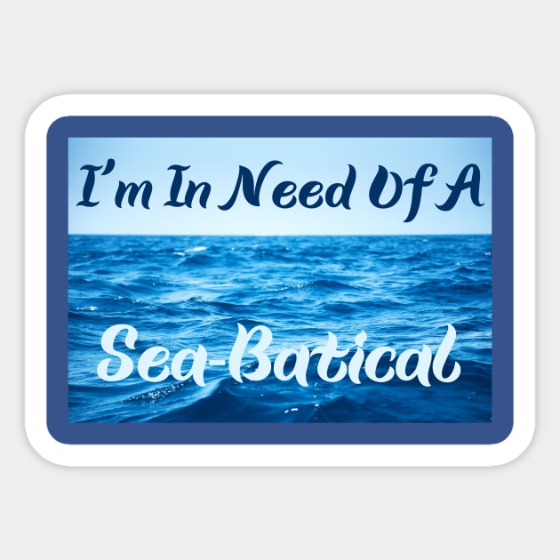 Sea-Batical Beach Shirt - Relaxing Cruise Vacation Wear, Perfect Gift for Sea Lovers, Beach-Goers, Cruisers, and Travel Enthusiasts Sticker by TeeGeek Boutique